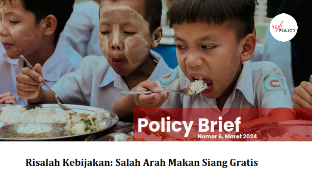 Risalah Kebijakan: Salah Arah Makan Siang Gratis