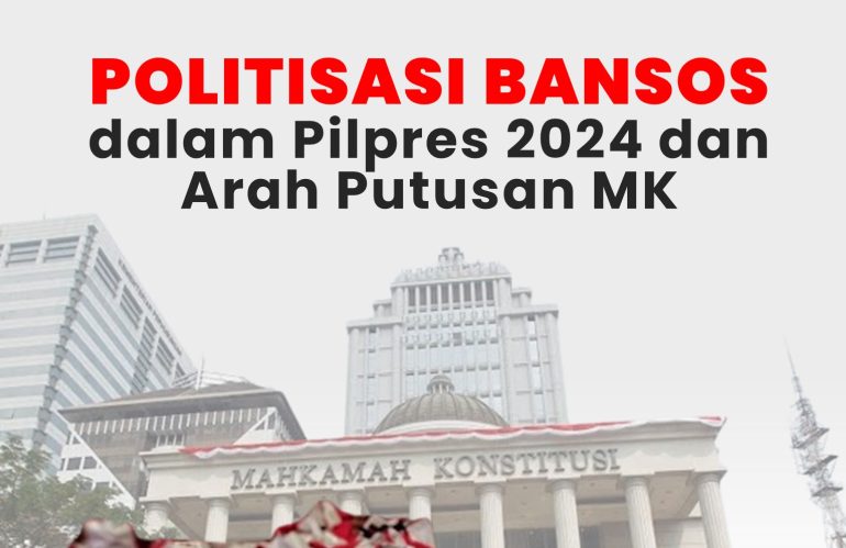 Politisasi Bansos dalam Pilpres 2024 dan Arah Putusan MK